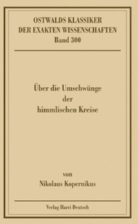 Abbildung von: Über die Umschwünge der himmlischen Kreise (Kopernikus) - Europa-Lehrmittel