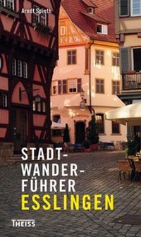Abbildung von: Stadtwanderführer Esslingen - Theiss in Herder