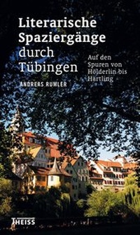 Abbildung von: Literarische Spaziergänge durch Tübingen - Theiss in Herder