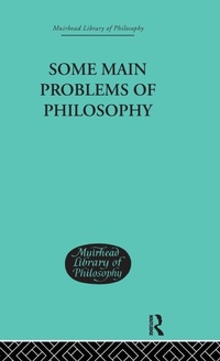 Enlarge image Cover: Some Main Problems of Philosophy - Routledge