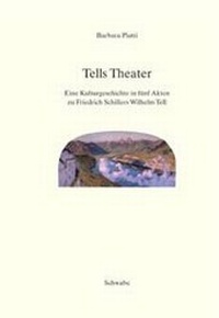 Enlarge image Cover: Tells Theater - Schwabe Verlagsgruppe AG Schwabe Verlag