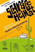 Cover: Schr&auml;ge Heimat. Abgefahrene Sehensw&uuml;rdigkeiten in Baden-W&uuml;rttemberg - Theiss in Herder