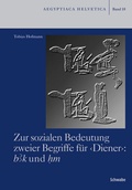 Cover: Zur sozialen Bedeutung zweier Begriffe f&uuml;r &laquo;Diener&raquo;: bak und hm. - Schwabe Verlagsgruppe AG Schwabe Verlag