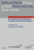 Bild: Die Zukunft der Transplantation von Zellen, Geweben und Organen - Schwabe Verlagsgruppe AG Schwabe Verlag