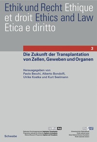 Abbildung von: Die Zukunft der Transplantation von Zellen, Geweben und Organen - Schwabe Verlagsgruppe AG Schwabe Verlag