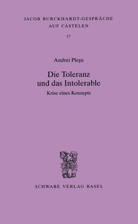 Enlarge image Cover: Die Toleranz und das Intolerable - Schwabe Verlagsgruppe AG Schwabe Verlag