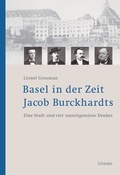 Cover: Basel in der Zeit Jacob Burckhardts. - Schwabe Verlagsgruppe AG Schwabe Verlag
