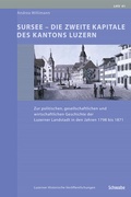 Cover: Sursee - Die zweite Kapitale des Kantons Luzern - Schwabe Verlagsgruppe AG Schwabe Verlag