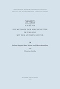 Cover: Chr&ecirc;sis. Die Methode der Kirchenv&auml;ter im Umgang mit der antiken Kultur / Sieben Kapitel &uuml;ber Natur und Menschenleben - Schwabe Verlagsgruppe AG Schwabe Verlag