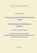 Cover: Forel&aelig;sninger om Friedrich Nietzsche (1888), Vorlesungen &uuml;ber Friedrich Nietzsche (1888) - Aristokratisk Radikalisme (1889), Aristokratischer Radicalismus (1890) - Schwabe Verlagsgruppe AG Schwabe Verlag