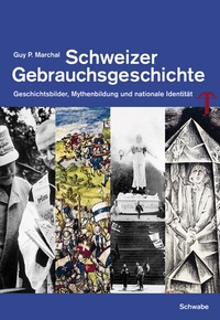 Enlarge image Cover: Schweizer Gebrauchsgeschichte - Schwabe Verlagsgruppe AG Schwabe Verlag