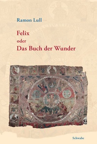 Abbildung von: Felix oder Das Buch der Wunder - Schwabe Verlagsgruppe AG Schwabe Verlag