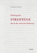 Cover: Philologische Streifz&uuml;ge durch die r&ouml;mische Dichtung - Schwabe Verlagsgruppe AG Schwabe Verlag