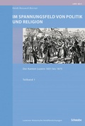 Cover: Im Spannungsfeld von Politik und Religion - Schwabe Verlagsgruppe AG Schwabe Verlag