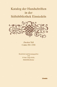 Abbildung von: Katalog der Handschriften in der Stiftsbibliothek Einsiedeln - Schwabe Verlagsgruppe AG Schwabe Verlag