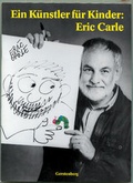 Cover: Ein K&uuml;nstler f&uuml;r Kinder: Eric Carle - Gerstenberg