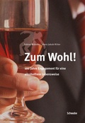 Cover: Zum Wohl! - Schwabe Verlagsgruppe AG Schwabe Verlag