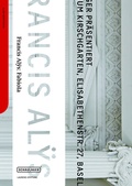 Cover: Francis Al&yuml;s - Fabiola - Schwabe Verlagsgruppe AG Schwabe Verlag