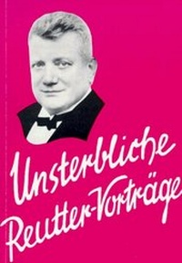 Enlarge image Cover: Unsterbliche Reutter-Vorträge - Teich, O