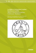 Cover: Le Made in Switzerland: mythes, fonctions et r&eacute;alit&eacute;s / Made in Switzerland: Mythen, Funktionen, Realit&auml;ten - Schwabe Verlagsgruppe AG Schwabe Verlag