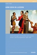 Cover: Arm sein in Luzern - Schwabe Verlagsgruppe AG Schwabe Verlag