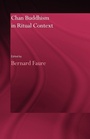 Cover: Chan Buddhism in Ritual Context - Routledge