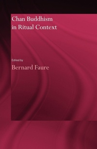 Enlarge image Cover: Chan Buddhism in Ritual Context - Routledge