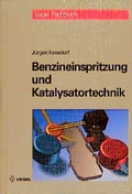 Cover: Benzineinspritzung und Katalysatortechnik - Vogel Communications Group GmbH & Co. KG