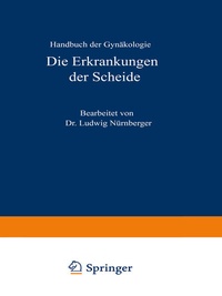 Abbildung von: Die Erkrankungen der Scheide - J.F. Bergmann-Verlag