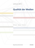Cover: Jahrbuch 2013 Qualit&auml;t der Medien - Schwabe Verlagsgruppe AG Schwabe Verlag