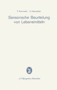 Abbildung von: Sensorische Beurteilung von Lebensmitteln - J.F. Bergmann-Verlag