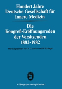 Abbildung von: Hundert Jahre Deutsche Gesellschaft für innere Medizin - J.F. Bergmann-Verlag
