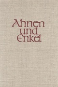Cover: "Ahnen und Enkel. Sammlung von Ahnen- und Nachkommen-Reihen. Neue... / "Ahnen und Enkel. Sammlung von Ahnen- und Nachkommen-Reihen. Neue... - Starke, C A
