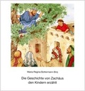 Cover: Die Geschichte von Zach&auml;us den Kindern erz&auml;hlt - Parzellers Buchverlag & Werbemittel GmbH & Co. KG