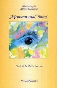 Enlarge image Cover: Moment mal, bitte ! - Parzellers Buchverlag & Werbemittel GmbH & Co. KG