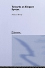 Cover: Towards an Elegant Syntax - Routledge
