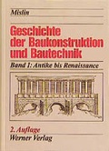 Cover: Geschichte der Baukonstruktion und Bautechnik / Antike bis Renaissance - Werner