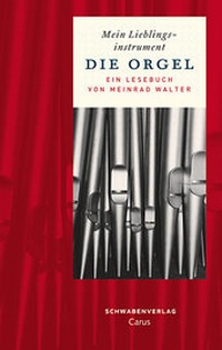 Abbildung von: Mein Lieblingsinstrument - Die Orgel - Schwabenverlag
