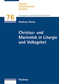 Cover: Christuslob-und Marienlob in Liturgie und Volksgebet - Paulinus