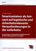 Cover: Smartcontainer als Antwort auf logistische und sicherheitsrelevante Herausforderungen in der Lieferkette - Universit&auml;tsverlag der TU Berlin
