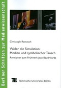 Cover: Wider die Simulation: Medien und symbolischer Tausch - Universit&auml;tsverlag der TU Berlin