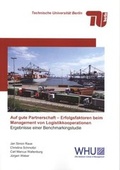 Cover: Auf gute Partnerschaft - Erfolgsfaktoren beim Management von Logistikkooperationen. Ergebnisse einer Benchmarkingstudie - Universit&auml;tsverlag der TU Berlin