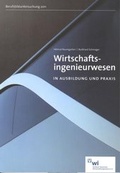 Cover: Wirtschaftsingenieurwesen in Ausbildung und Praxis. - Universit&auml;tsverlag der TU Berlin