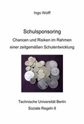 Cover: Schulsponsoring. - Universit&auml;tsverlag der TU Berlin