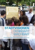 Cover: Stadtvisionen- Denkbar? Machbar! - Universit&auml;tsverlag der TU Berlin