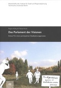 Cover: Das Parlament der Visionen - Universit&auml;tsverlag der TU Berlin