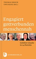 Cover: Engagiert, gottverbunden, menschennah - Schwabenverlag