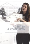 Cover: Agenten und Komplizen. Strategische Partnerschaften zwischen Schule und Stadt. - Universit&auml;tsverlag der TU Berlin