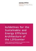 Cover: Guidelines for the Sustainable and Energy Efficient Architecture of the LIFEcenter - Universit&auml;tsverlag der TU Berlin