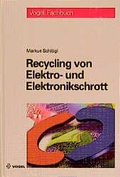 Cover: Recycling von Elektro- und Elektronikschrott - Vogel Communications Group GmbH & Co. KG